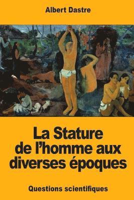La Stature de l'homme aux diverses époques