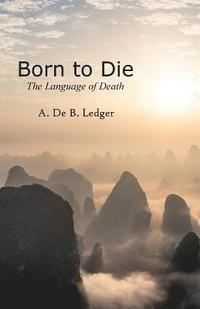 bokomslag Born to Die: The Language of Death