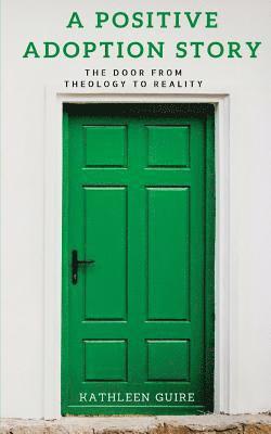 A Positive Adoption Story: The Door From Theology to Reality 1