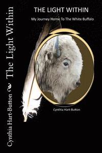 bokomslag The Light Within: My Journey Home to the White Buffalo