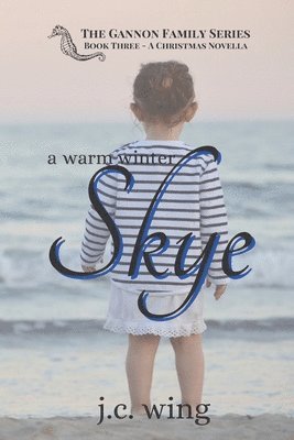 J C Wing, J. C. Wing, J.C. Wing - Warm Winter Skye, Häftad