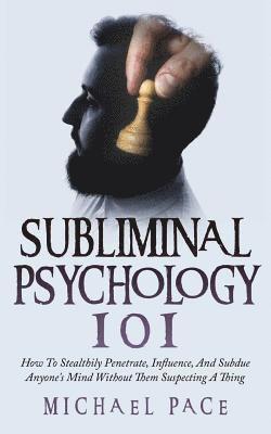 Subliminal Psychology 101 1