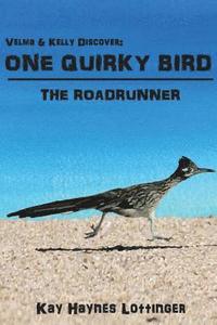 bokomslag One Quirky Bird: The Roadrunner