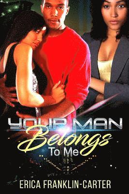 Your Man Belongs To Me 1