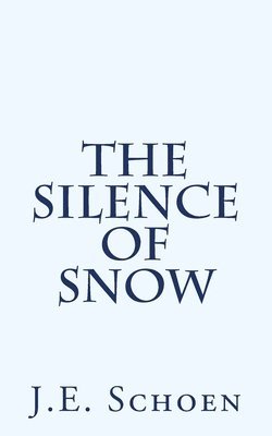 The Silence of Snow 1