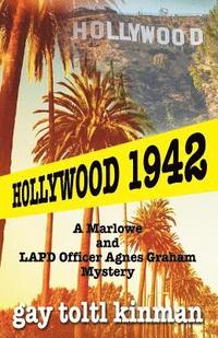 bokomslag Hollywood 1942: A Marlowe & LAPD Officer Agnes Graham Mystery