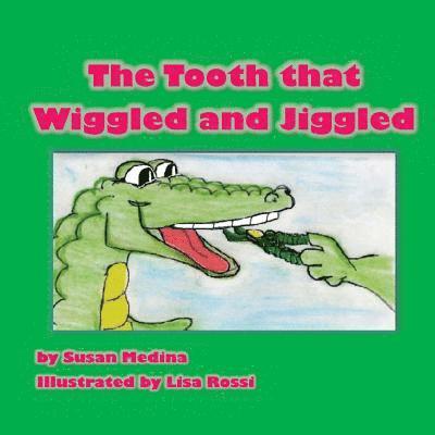 The Tooth That Wiggled and Jiggled 1