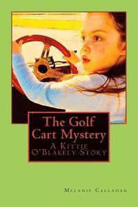 bokomslag The Golf Cart Mystery: A Kittie O'Blakely Story