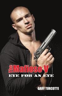 bokomslag The Mafioso V: Eye For An Eye