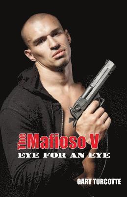 The Mafioso V: Eye For An Eye 1