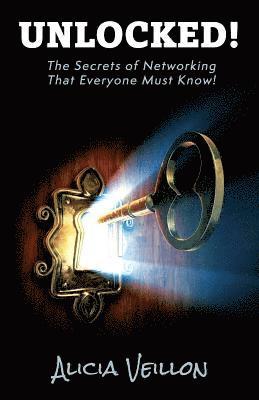 Unlocked!: The Secrets of Networking that everyone must know! 1
