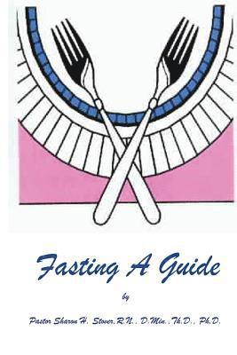 Fasting - A Guide: Fasting - A Guide 1