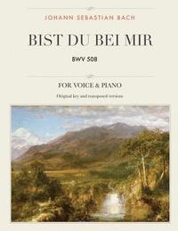 bokomslag Bist du bei mir: BWV 508, For Medium, High and Low Voices