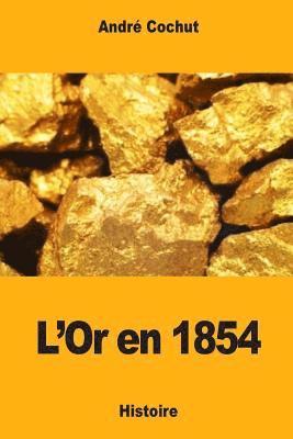 bokomslag L'Or en 1854