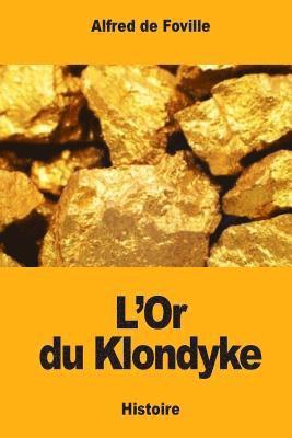 Alfred De Foville - L'Or du Klondyke, Häftad