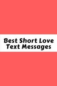 bokomslag Best Short Love Text Messages