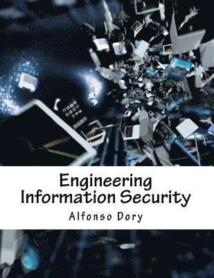 Alfonso Dory - Engineering Information Security, Häftad