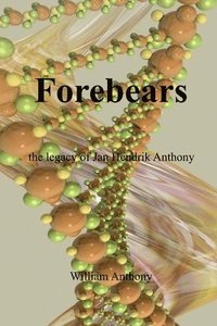 bokomslag Forebears: the legacy of Jan Hendrik Anthony