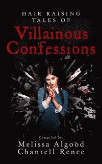 bokomslag Hair Raising Tales of Villainous Confessions