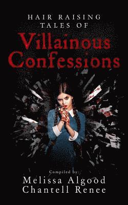 Hair Raising Tales of Villainous Confessions 1