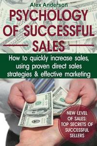 bokomslag Psychology of Successful Sales: How to Quickly Increase Sales, Using Proven Direct Sales Strategies and Effective Marketing