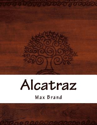 Max Brand - Alcatraz, Häftad