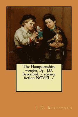 bokomslag The Hampdenshire wonder. By: J.D. Beresford. / science fiction NOVEL /