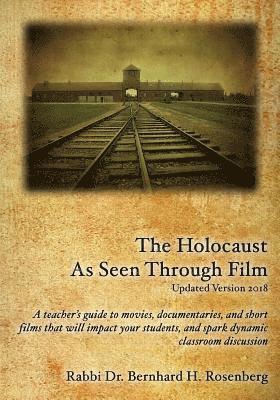 bokomslag The Holocaust As Seen Through Film: Updated Version 2018: A teacher's guide to movies, documentaries, and short films that will impact your students a