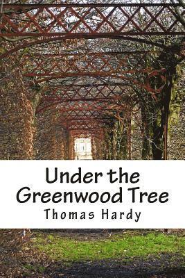 Thomas Hardy - Under the Greenwood Tree, Häftad