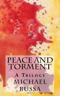 bokomslag Peace and Torment: A Trilogy