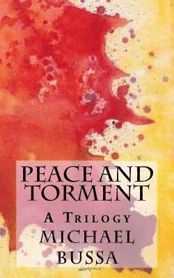 Peace and Torment: A Trilogy 1