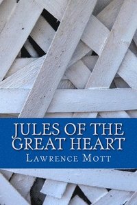bokomslag Jules of the Great Heart