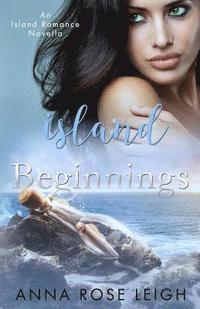 bokomslag Island Beginnings: An Island Romance Novella