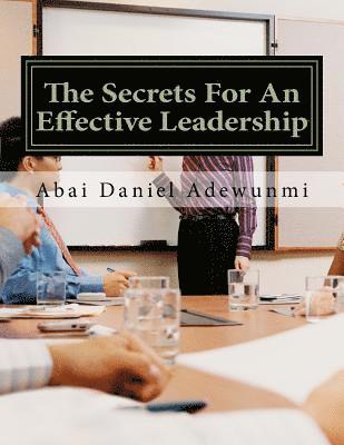 The secrets for an effective leadership: leadership secrets of christ: a cue for christian leaders 1