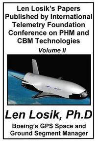 bokomslag Len Losik's Papers Published by International Telemetry Foundation Conference on PHM and CBM Technologies Volume II