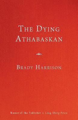 bokomslag The Dying Athabaskan
