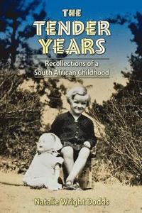 bokomslag The Tender Years: Recollections of a South African Childhood