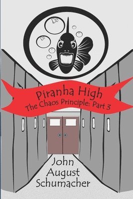 bokomslag Piranha High: The Chaos Principle, Part 3