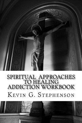 bokomslag Spiritual Approaches to Healing Addiction Workbook