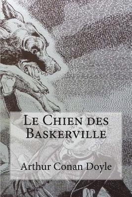 Arthur Conan Doyle, Bibliophilepro - Le Chien des Baskerville, Häftad