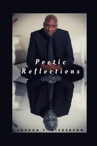 bokomslag Poetic Reflections: From the Mind of Sir Spanky John Boy