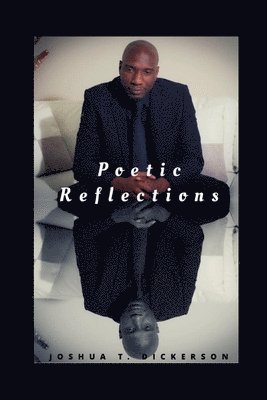 Poetic Reflections: From the Mind of Sir Spanky John Boy 1