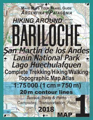 bokomslag Hiking Around Bariloche Map 1 San Martin de los Andes, Lanin National Park, Lago Huechulafquen Complete Trekking/Hiking/Walking Topographic Map Atlas Argentina Patagonia 1