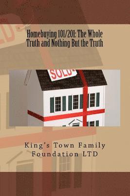 Homebuying 101/201: The Whole Truth and Nothing But the Truth 1