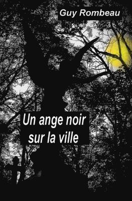 bokomslag Un ange noir sur la ville