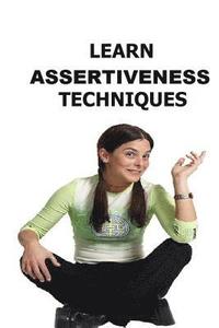 bokomslag Learn Assertiveness Techniques