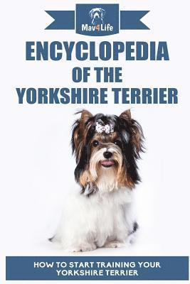 Mav4life - Encyclopedia of the Yorkshire Terrier: How to Start Training Your Yorkshire Terrier, Häftad
