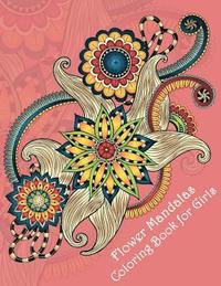 bokomslag Flower Mandalas Coloring Book for Girls: Stunning Designs