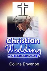 bokomslag Christian Wedding: What the Bible Teaches