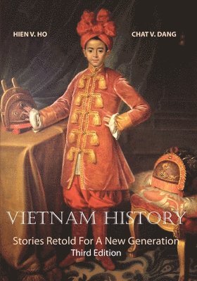 Vietnam History: Stories Retold for a New Generation Third Edition 1